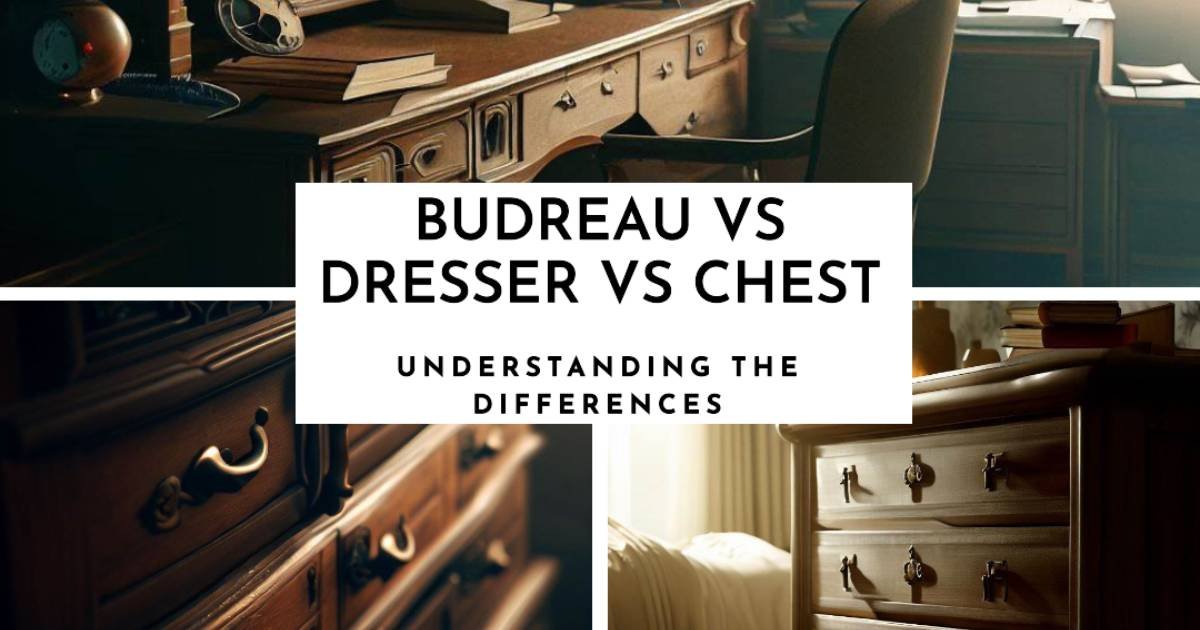 Bureau vs Dresser vs Chest of Drawers: Which One Is best?