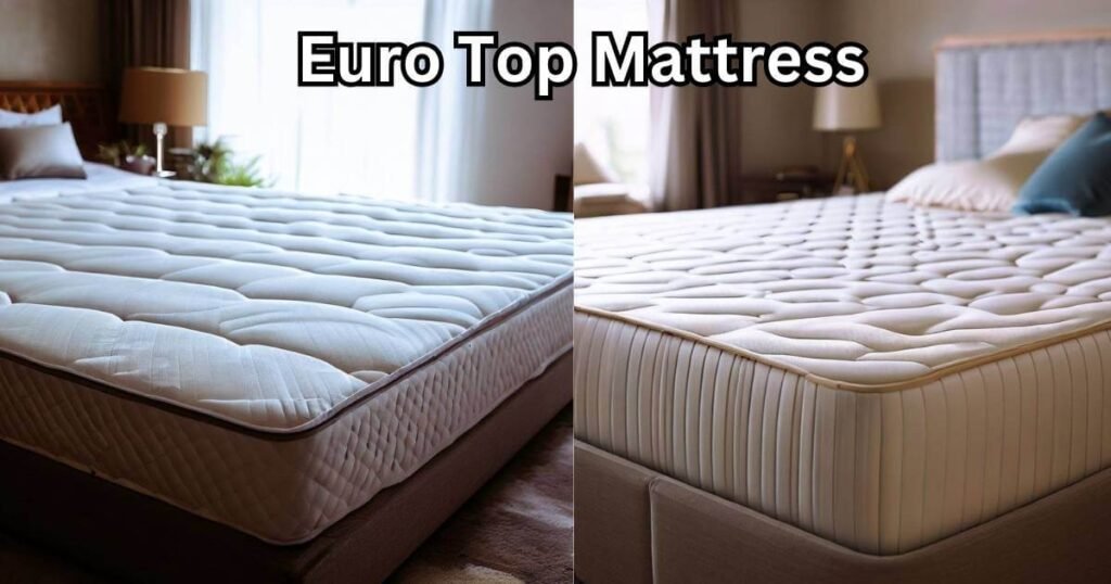 euro top mattress