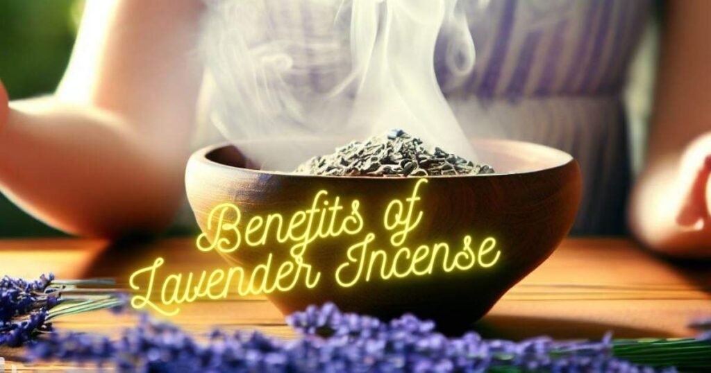 lavender incense benefits