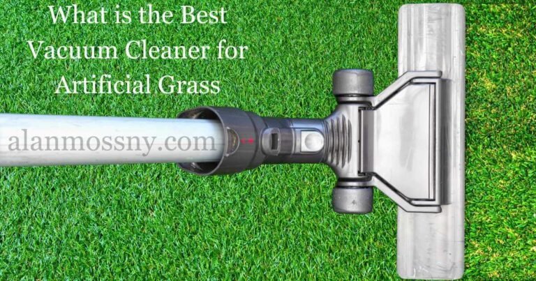 What is the Best Vacuum Cleaner for Artificial Grass