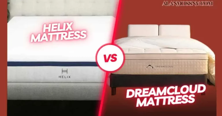 DreamCloud vs Helix Mattress- Best Comparison Ever