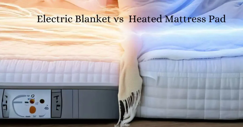 heated mattress pad vs electric blanket